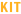 KIT